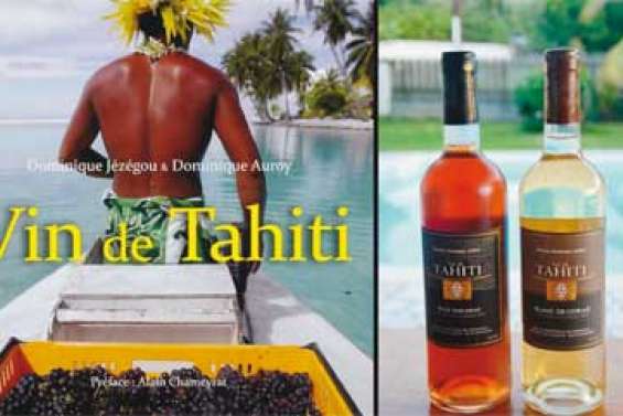 Vin de Tahiti, un pari gagné